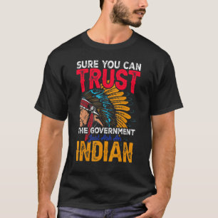 Camiseta Claro que pode confiar no governo, pergunte a um I