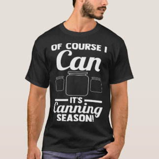 Camiseta Claro que posso É época de enlatamento! Enlatament