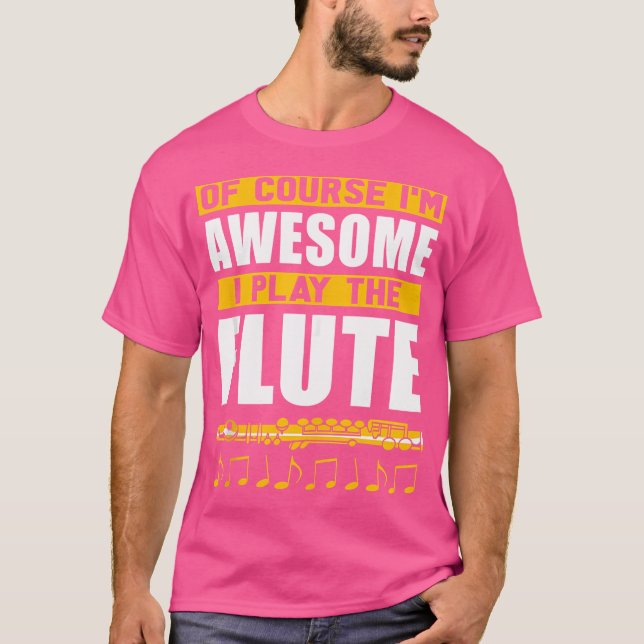 Camiseta Claro Que Sou Incrível, Eu Toco A Flauta Engraçada (Frente)