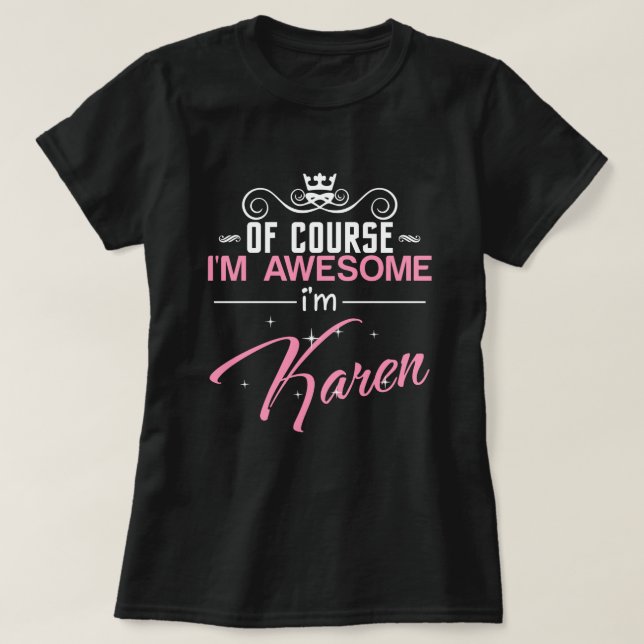 Camiseta Claro que sou incrível, sou Karen (Frente do Design)