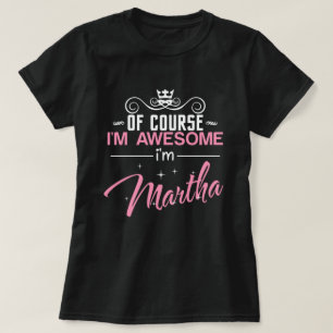 Camiseta Claro que sou incrível, sou Martha