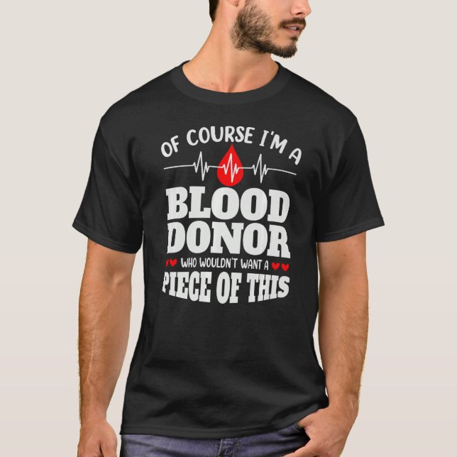 Camiseta Claro que sou um doador de sangue que doa sangue (Frente)