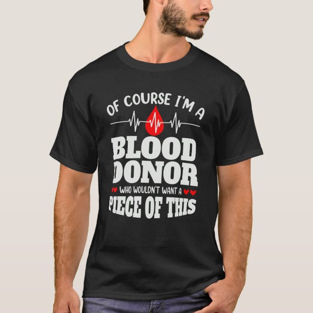 Camiseta Claro que sou um doador de sangue que doa sangue (Frente)