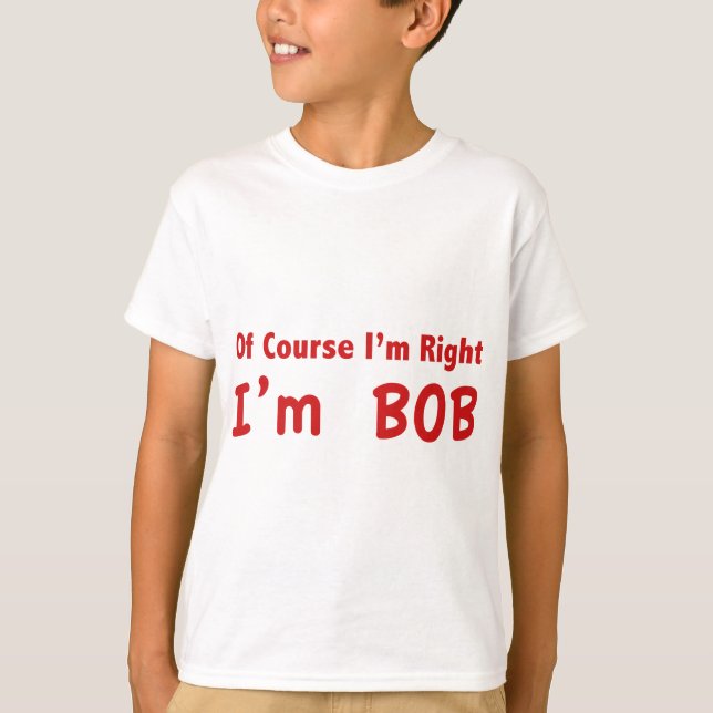 Camiseta Claro que tenho razão. Sou Bob. (Frente)