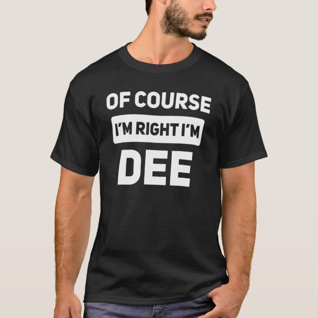 Camiseta Claro que tenho razão, sou Dee Engraçado (Frente)