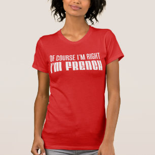 Camiseta Claro que tenho razão, sou francês