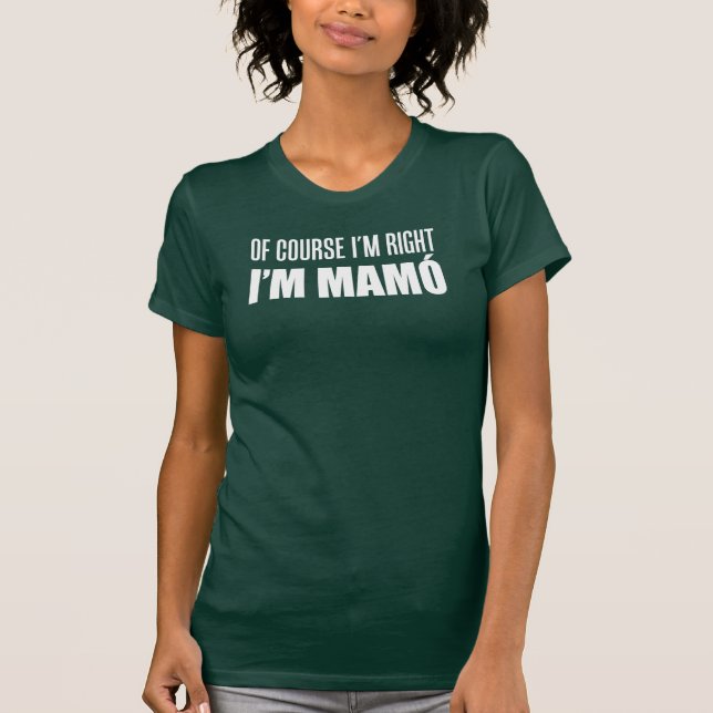 Camiseta Claro que tenho razão, sou Mamo (ON DARK) (Frente)
