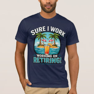 Camiseta Claro que Trabalho – Design de Humor para Aposenta