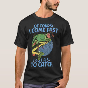 Camiseta Claro Que Vim Rápido Tenho Peixe Para Pegar Fi Eng