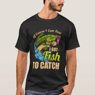 Camiseta Claro Que Vim Rápido Tenho Peixe Para Pescar.