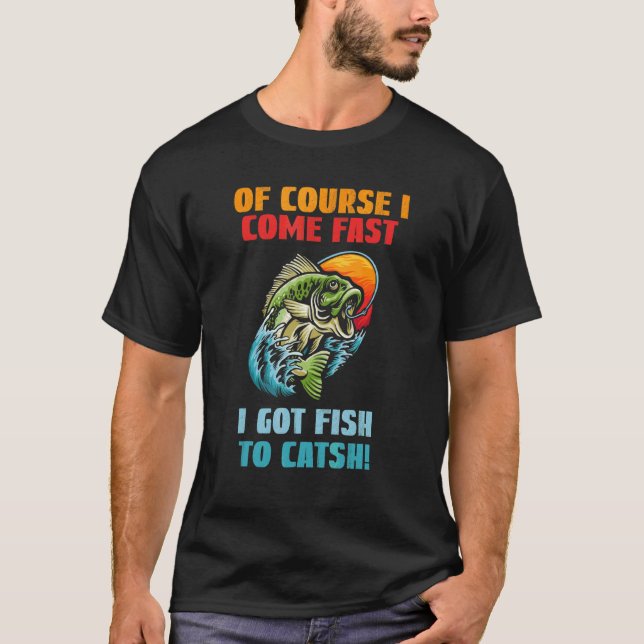 Camiseta Claro Que Vim Rápido Tenho Peixe Para Pescar. (Frente)