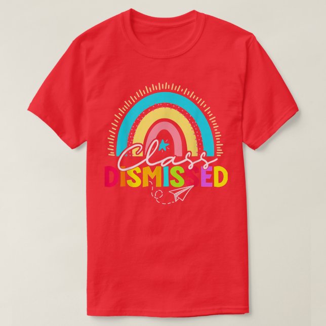 Camiseta Class Dismissed Rainbow Happy Last Day Of School T (Frente do Design)