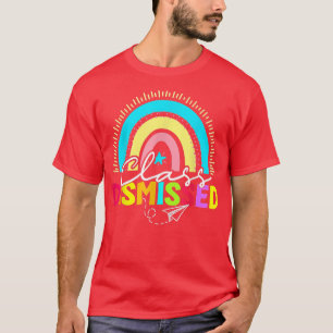 Camiseta Class Dismissed Rainbow Happy Last Day Of School T
