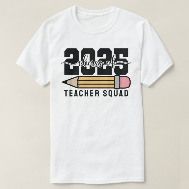 Camiseta Class of 2025 Teacher Squad (Frente do Design)