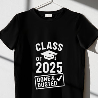 Camiseta Classe de 2025 - Feito e Dusted"