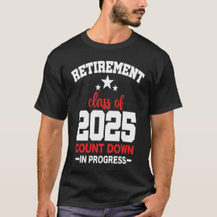Camiseta Classe De Aposentadoria De 2025 Contagem Reduzida 