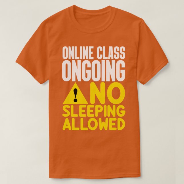 Camiseta Classe on-line contínua sem permissão de dormir (Frente do Design)