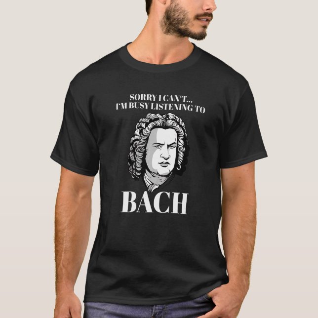 Camiseta Classic Music Say Composer Johann Sebastian B (Frente)