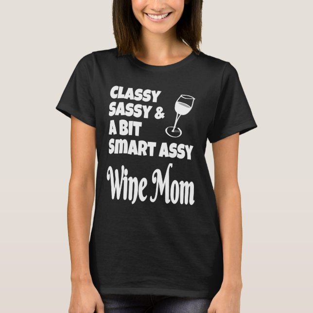 Camiseta Clássica Sassy Um Pouco De Vinho De Assy Inteligen (Frente)