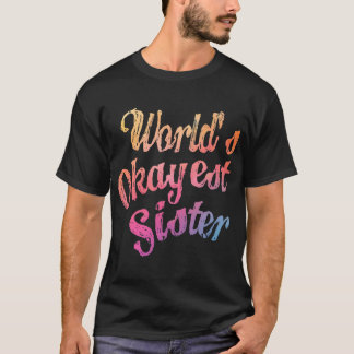 Camiseta Clássico da Irmã mais Okayest do Mundo(7)