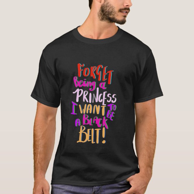 Camiseta Clássico Engraçado Karate Esqueça Ser Princesa Que (Frente)
