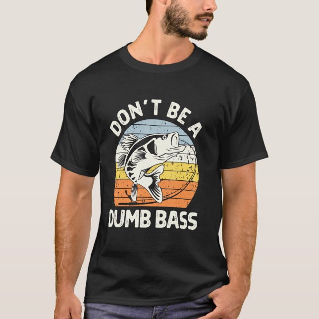 Camiseta Clássico Engraçado Não Seja Um Baixo Idiota Humor  (Frente)