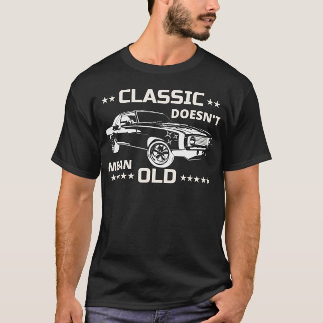 Camiseta Clássico não significa presente engraçado de carro (Frente)