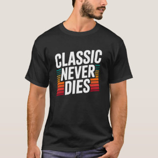 Camiseta Clássico Nunca Morre Tipografia Retro Vintage
