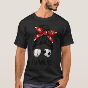 Camiseta Classy Mimi Life Soccer Messy Bun Baseball Mother'