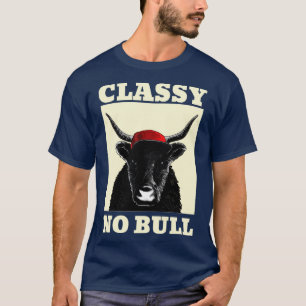 Camiseta Classy No Bull