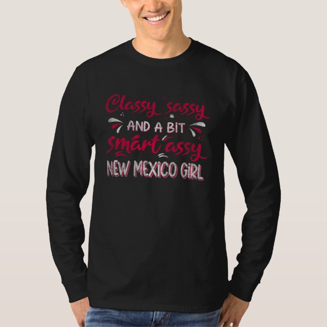 Camiseta Classy Sassi And A Bit Smart Assi New Mexico Girl (Frente)