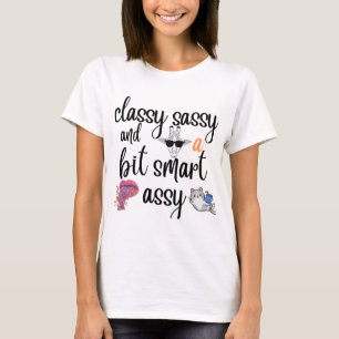 Camiseta Classy Sassy e um pouco esperto Trendy Engraçado
