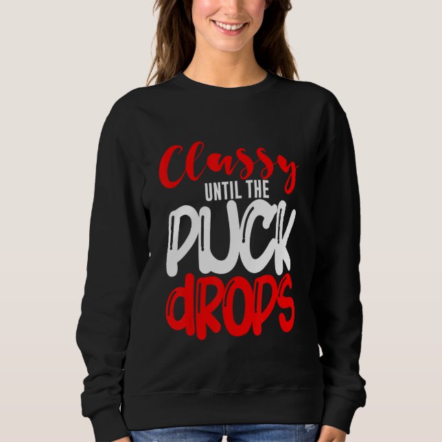 Camiseta Classy Until The Puck Drops (Frente)