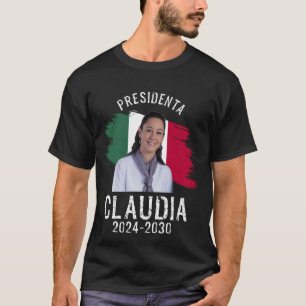 Camiseta Claudia Sheinbaum Presidenta Presidente mexicana