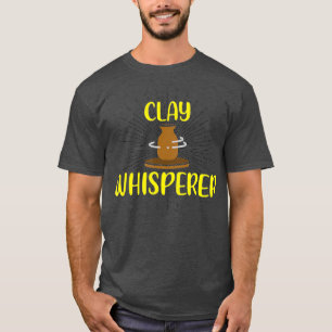 Camiseta Clay Whisperer Pottery Lover Cerâmica Clay Love