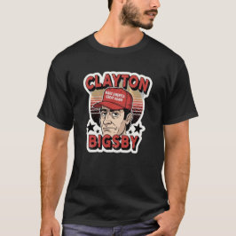 Camiseta Clayton Bigsby Faça a América Grande Novamente Vin