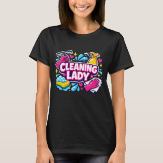 Camiseta Cleaning Lady Housekeeping Cleaning Lover
