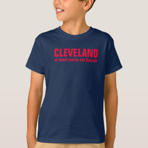 Camiseta Cleveland pelo menos nós não somos Detroit