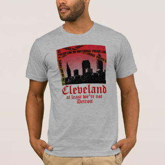 Camiseta Cleveland: pelo menos nós não somos Detroit (o