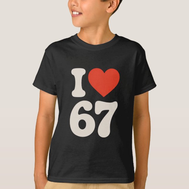 Camiseta Clic 67 Meme - Eu Amo Seis Sete  (Frente)