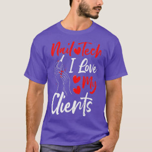 Camiseta Clientes Nail Tech I Love My Clients - Unhas