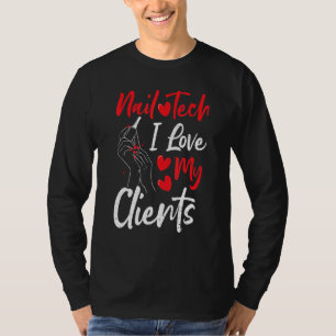 Camiseta Clientes Nail Tech I Love My Clients - Unhas dizen