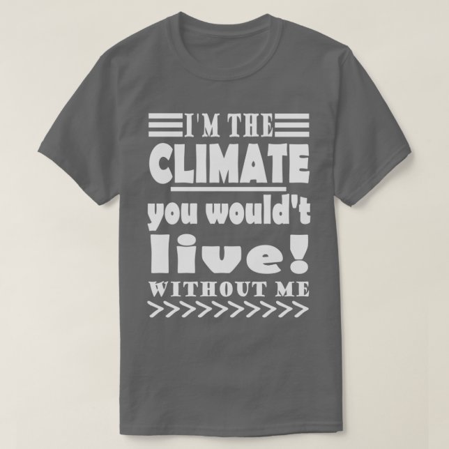 Camiseta Climate Protection Global Warming Climate Change P (Frente do Design)