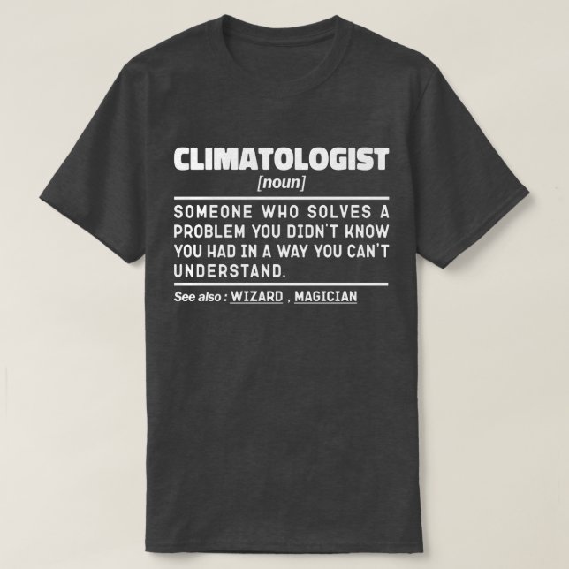 Camiseta Climatologista Noun Weratherman Sarcastic Gift Ide (Frente do Design)