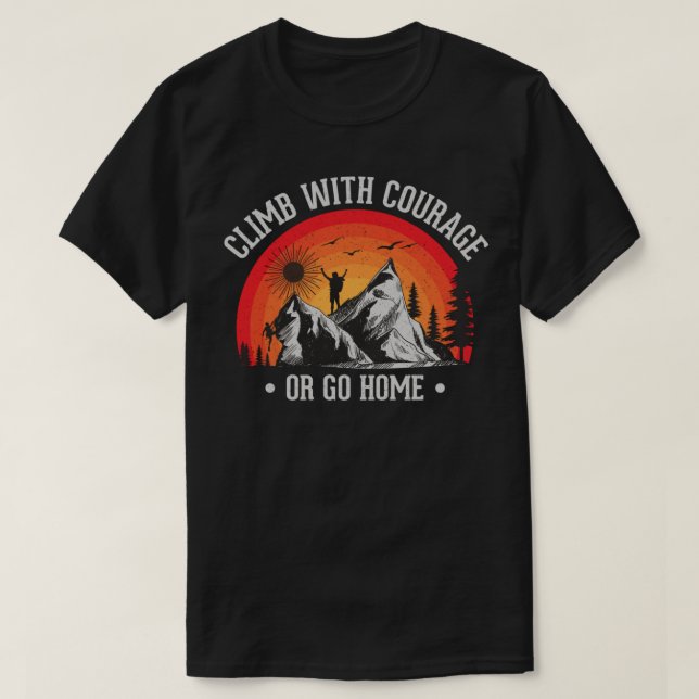 CAMISETA CLIMB COM CORAGEM OU VÁ PARA CASA (Frente do Design)