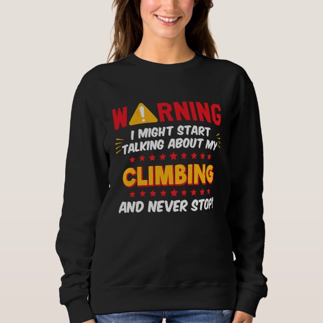 Camiseta Climbing Rock Mountain Climber Joke Graphic (Frente)