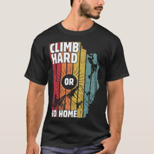 Camiseta Climp hard or go home, hiking lovers