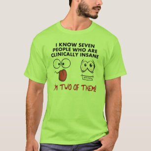 Camiseta Clinicamente Insano Duplamente Engraçado