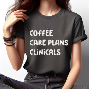 Camiseta Clínicos de Planos de Café - Enfermeira Engraçada