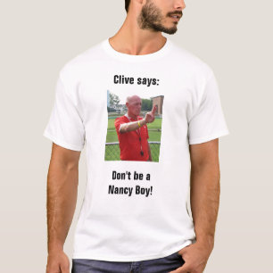 Camiseta Clive diz: Não seja um menino de Nancy!